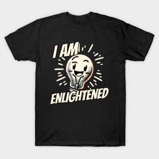 I am Enlightened T-Shirt